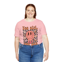 Load image into Gallery viewer, Yes Girl, You Can Short Sleeve Tee