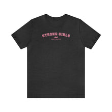 Load image into Gallery viewer, Strong Girls Club Short Sleeve Tee