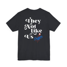 Load image into Gallery viewer, Unisex "They Not Like Us" LA Dodger Tee
