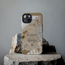 Load image into Gallery viewer, Be Happy Always Tough Phone Cases, Case-Mate