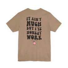 Load image into Gallery viewer, Honest Work Tee