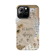 Load image into Gallery viewer, Be Happy Always Tough Phone Cases, Case-Mate