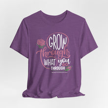 Load image into Gallery viewer, Grow Through Short Sleeve Tee