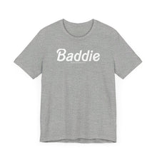 Load image into Gallery viewer, Baddie Short Sleeve Tee