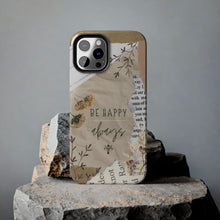 Load image into Gallery viewer, Be Happy Always Tough Phone Cases, Case-Mate