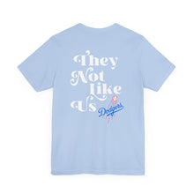 Load image into Gallery viewer, Unisex "They Not Like Us" LA Dodger Tee