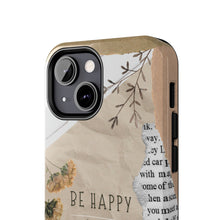 Load image into Gallery viewer, Be Happy Always Tough Phone Cases, Case-Mate