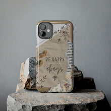 Load image into Gallery viewer, Be Happy Always Tough Phone Cases, Case-Mate