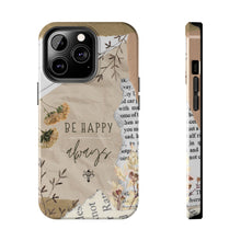 Load image into Gallery viewer, Be Happy Always Tough Phone Cases, Case-Mate