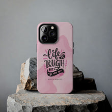 Load image into Gallery viewer, Life is Tough, But so are you! Tough Phone Cases