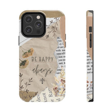 Load image into Gallery viewer, Be Happy Always Tough Phone Cases, Case-Mate