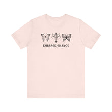 Load image into Gallery viewer, Embrace Change Tee