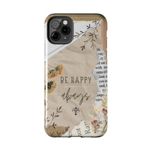 Load image into Gallery viewer, Be Happy Always Tough Phone Cases, Case-Mate