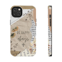 Load image into Gallery viewer, Be Happy Always Tough Phone Cases, Case-Mate