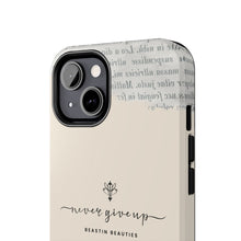 Load image into Gallery viewer, Never Give Up Tough Phone Cases
