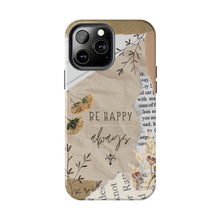 Load image into Gallery viewer, Be Happy Always Tough Phone Cases, Case-Mate