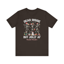 Load image into Gallery viewer, Dead Inside but Jolly AF Unisex Tee - Holiday Fitness Shirt for Gym Lovers