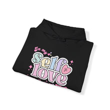 Load image into Gallery viewer, In my Self Love Hooded Sweatshirt