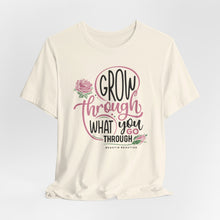 Load image into Gallery viewer, Grow Through Short Sleeve Tee