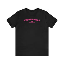 Load image into Gallery viewer, Strong Girls Club Short Sleeve Tee