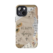 Load image into Gallery viewer, Be Happy Always Tough Phone Cases, Case-Mate