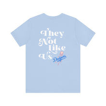 Load image into Gallery viewer, Unisex "They Not Like Us" LA Dodger Tee
