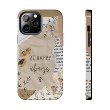 Load image into Gallery viewer, Be Happy Always Tough Phone Cases, Case-Mate