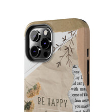 Load image into Gallery viewer, Be Happy Always Tough Phone Cases, Case-Mate