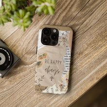 Load image into Gallery viewer, Be Happy Always Tough Phone Cases, Case-Mate