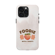 Load image into Gallery viewer, Foodie with a Booty! Tough Phone Cases