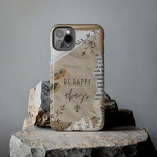 Load image into Gallery viewer, Be Happy Always Tough Phone Cases, Case-Mate