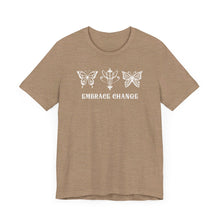 Load image into Gallery viewer, Embrace Change Tee