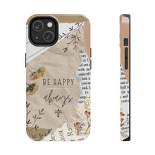 Load image into Gallery viewer, Be Happy Always Tough Phone Cases, Case-Mate