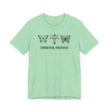 Load image into Gallery viewer, Embrace Change Tee