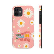 Load image into Gallery viewer, Grow through what you go through Tough Phone Cases, Case-Mate