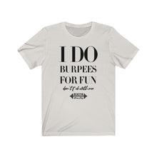 Load image into Gallery viewer, Burpees Tee