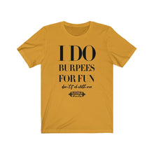 Load image into Gallery viewer, Burpees Tee