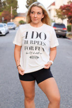 Load image into Gallery viewer, Burpees Tee
