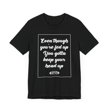 Load image into Gallery viewer, Keep Ya Head Up Tee
