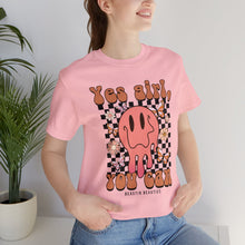 Load image into Gallery viewer, Yes Girl, You Can Short Sleeve Tee
