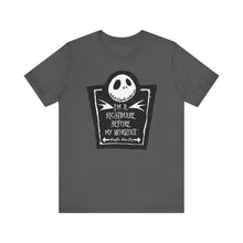 Load image into Gallery viewer, I&#39;m a nightmare before my workout
