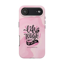 Load image into Gallery viewer, Life is Tough, But so are you! Tough Phone Cases
