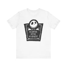 Load image into Gallery viewer, I&#39;m a nightmare before my workout
