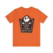 Load image into Gallery viewer, I&#39;m a nightmare before my workout
