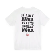 Load image into Gallery viewer, Honest Work Tee
