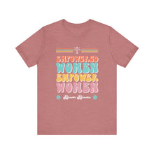 Load image into Gallery viewer, Empowered Women Short Sleeve Tee
