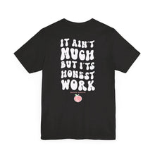 Load image into Gallery viewer, Honest Work Tee
