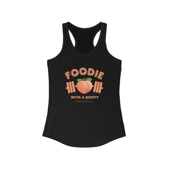 Foodie with a Booty Racerback Tank