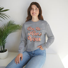 Load image into Gallery viewer, Do it for you Crewneck Sweatshirt
