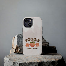 Load image into Gallery viewer, Foodie with a Booty! Tough Phone Cases
